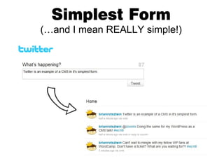 Simplest Form
(…and I mean REALLY simple!)
 