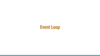 Event Loop
 