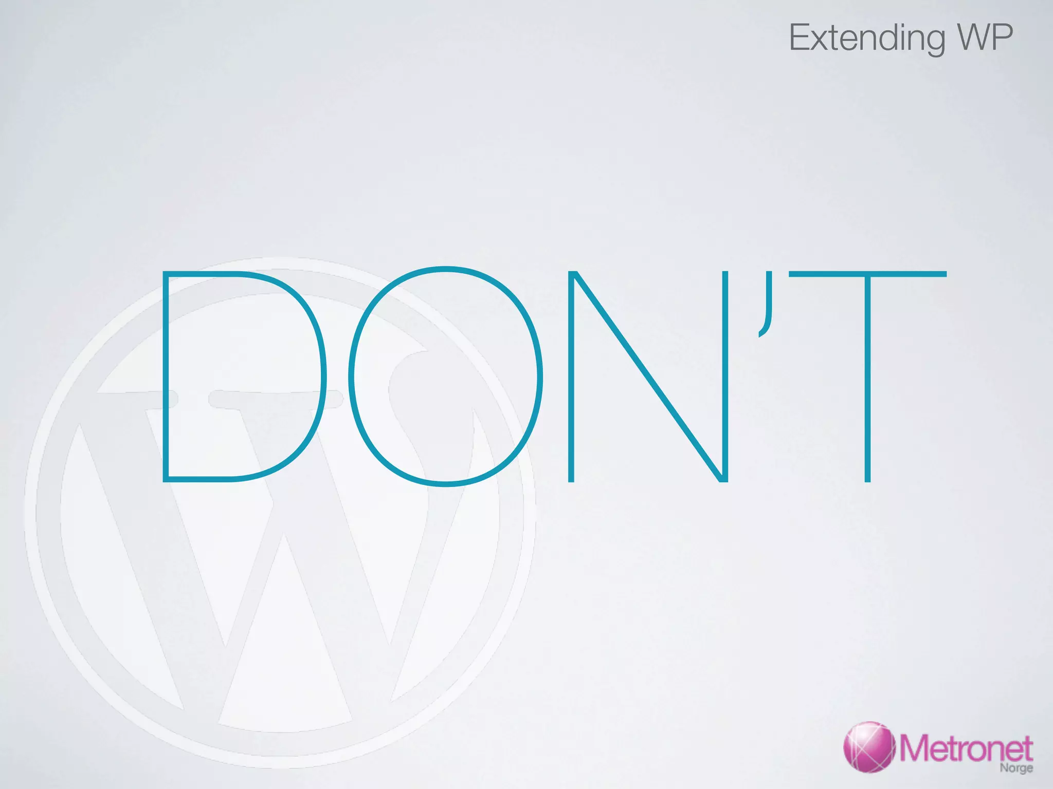 Extending WP DON’T 