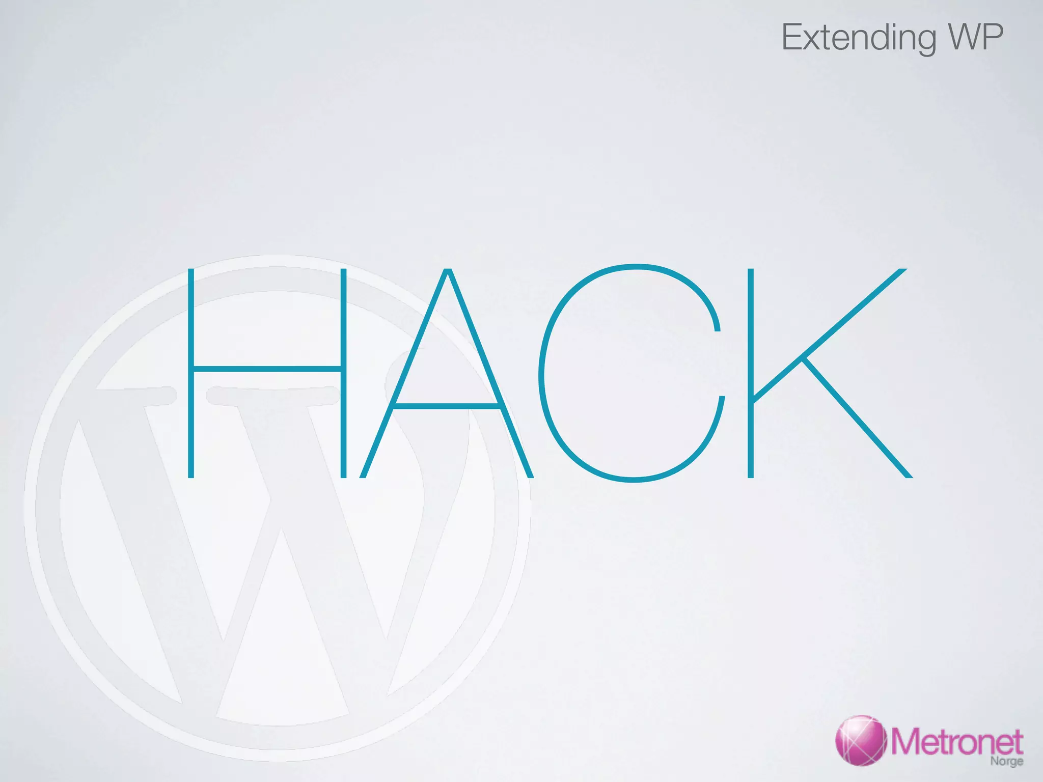 Extending WP HACK 
