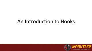 An Introduction to Hooks
 