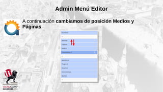 Admin Menú Editor
A continuación cambiamos de posición Medios y
Páginas:
 