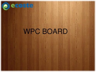 WPC BOARD
 