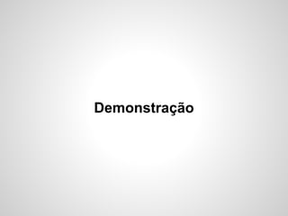 Demonstração
 