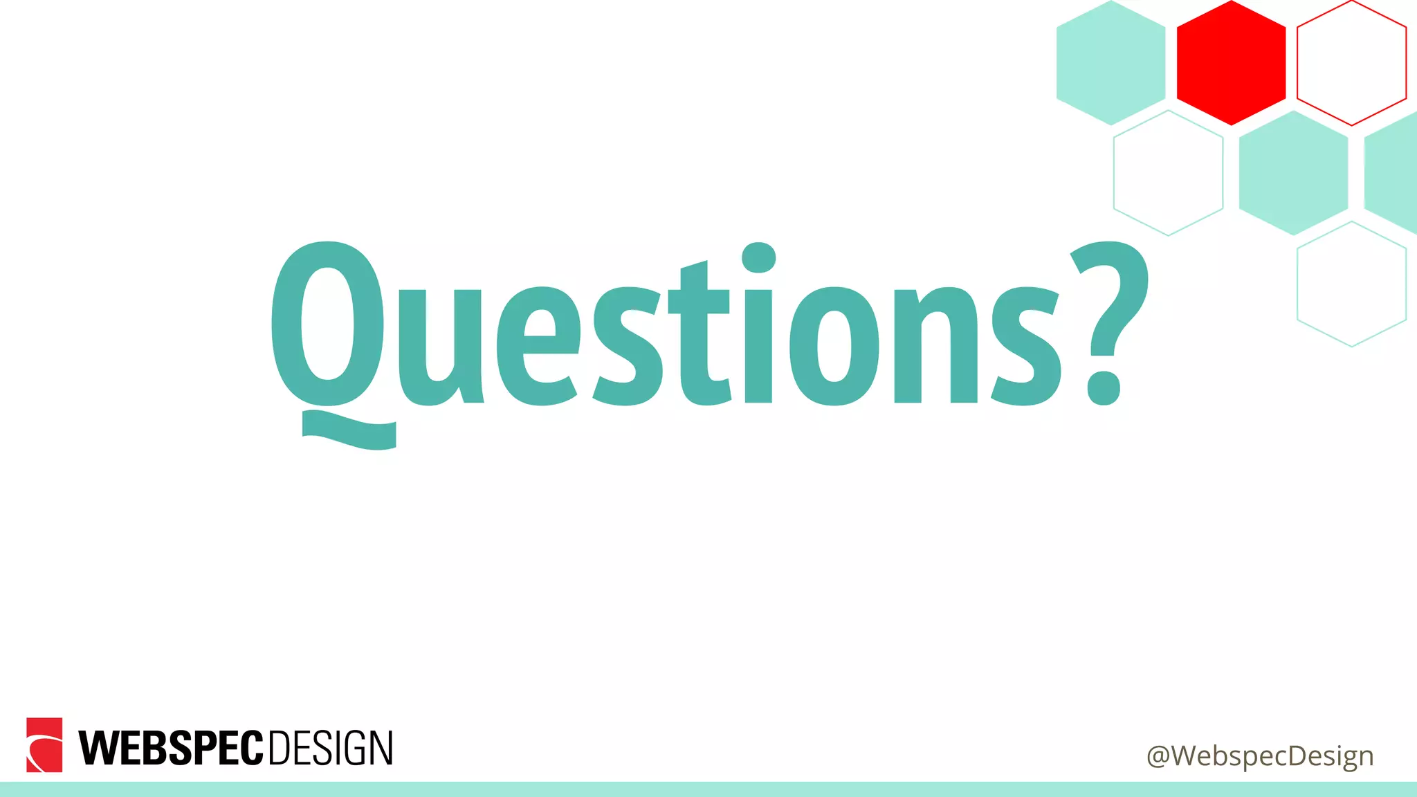 @WebspecDesign
Questions?
 