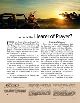 Who is theHearer of Prayer? 
IF THERE is a Hearer of prayer, logically he 
must be the Creator.Who else but the One 
who d...