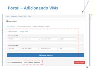16
Portal – Adicionando VMs
 