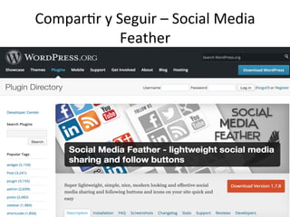 Compar9r	
  y	
  Seguir	
  –	
  Social	
  Media	
  
Feather	
  
 
