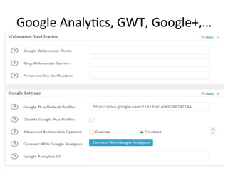 Google	
  Analy9cs,	
  GWT,	
  Google+,…	
  
 