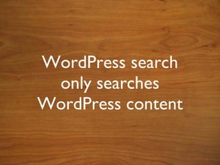 WordPress search only searches WordPress content 
