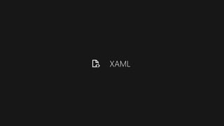 XAML
 