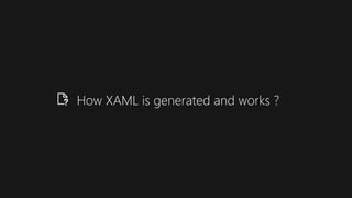 How XAML is generated and works ?
 