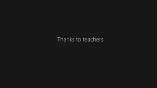 Thanks to teachers
 