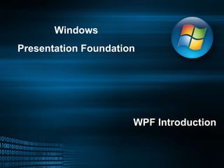 WPF Introduction Windows Presentation Foundation 