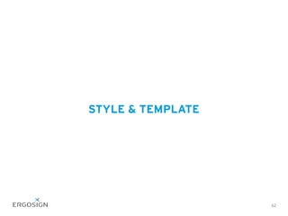 STYLE & TEMPLATE
62
 