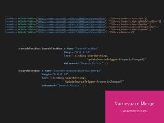 Namespace Merge
(AssemblyInfo.cs)
 