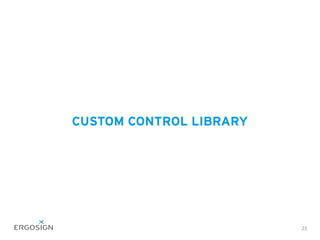 CUSTOM CONTROL LIBRARY
23
 