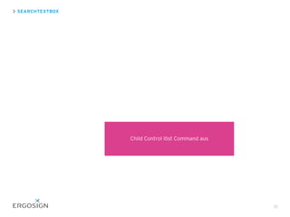 SEARCHTEXTBOX
35
Child Control löst Command aus
 