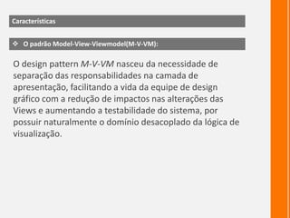 CaracterísticasIndependência de Resolução: