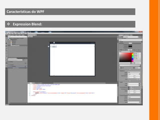 Aparência e comportamento são fracamente acoplados;