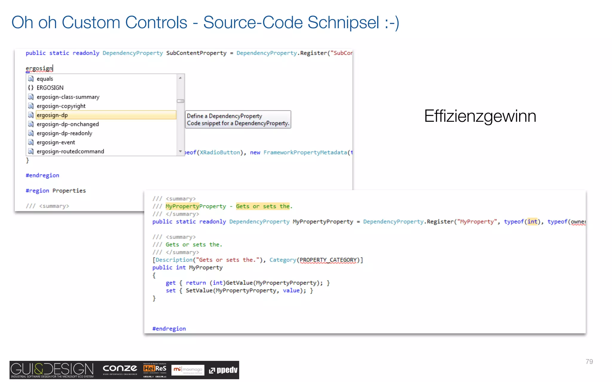 Oh oh Custom Controls - Source-Code Schnipsel :-)




                                                    Efﬁzienzgewinn




                                                                     79
 