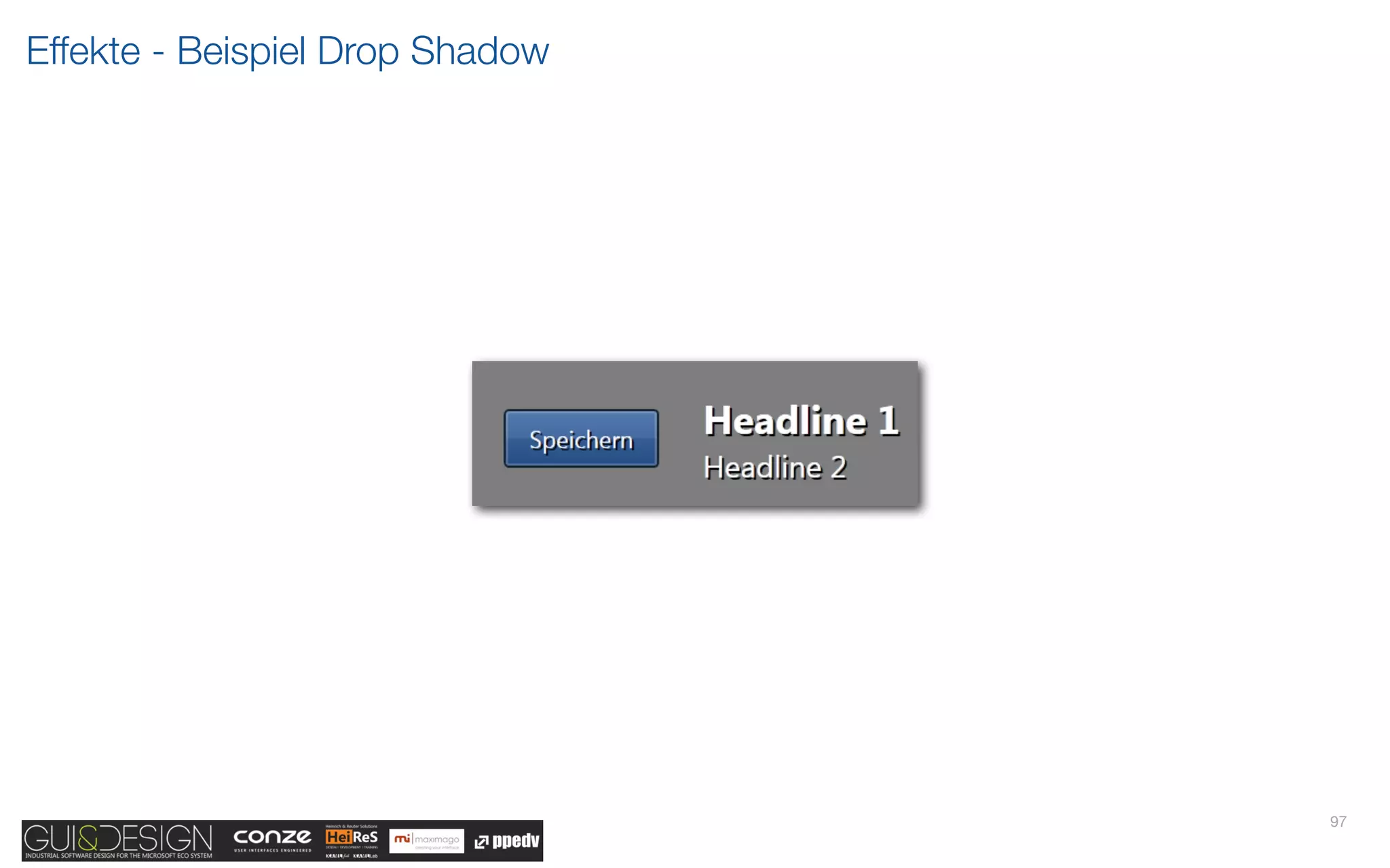 Effekte - Beispiel Drop Shadow




                                 97
 