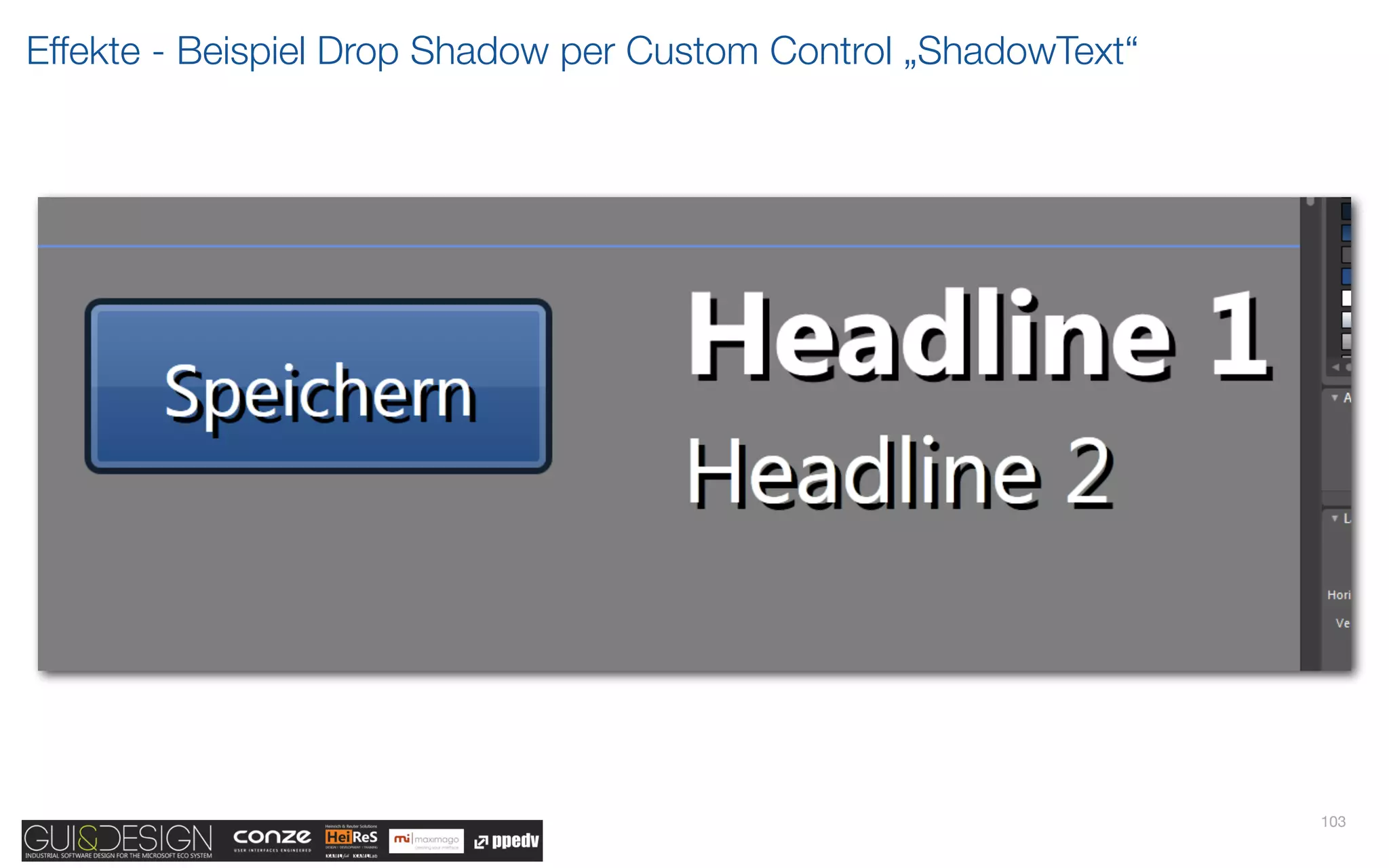 Effekte - Beispiel Drop Shadow per Custom Control „ShadowText“




                                                                 103
 