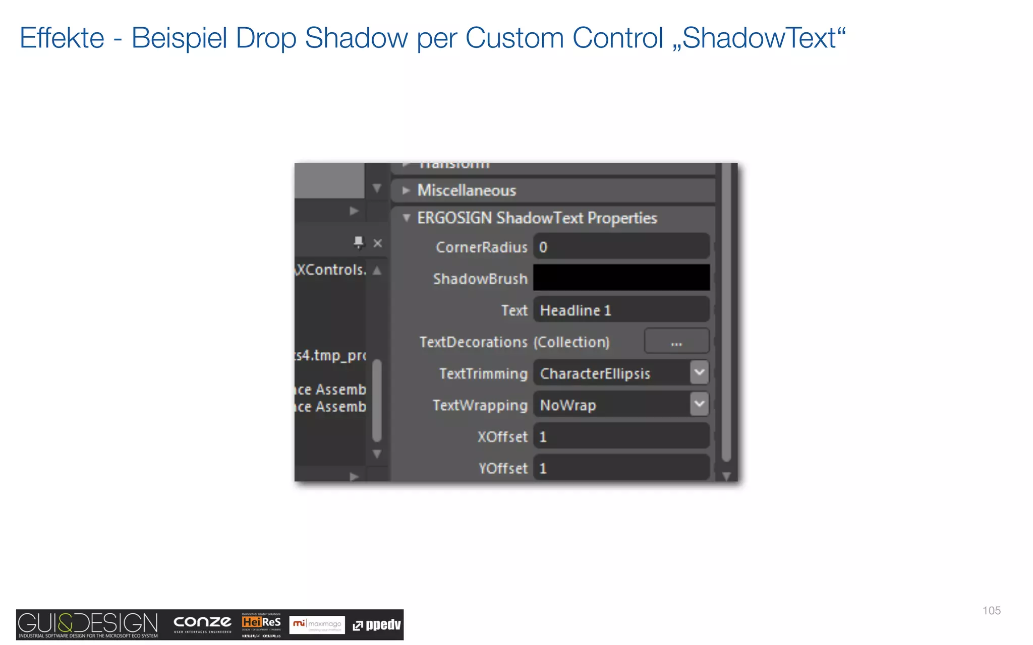 Effekte - Beispiel Drop Shadow per Custom Control „ShadowText“




                                                                 105
 