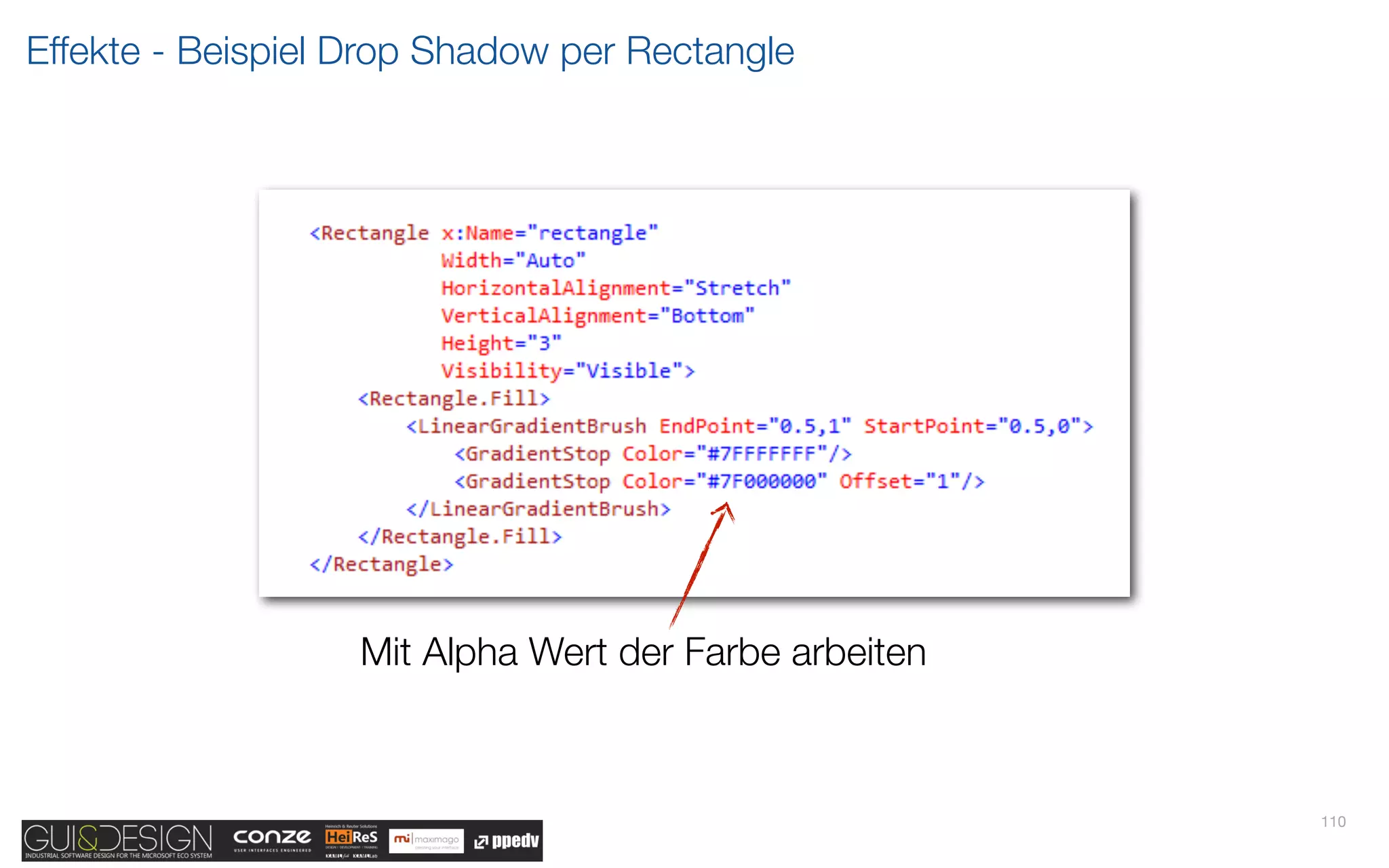 Effekte - Beispiel Drop Shadow per Rectangle




                   Mit Alpha Wert der Farbe arbeiten



                                                       110
 