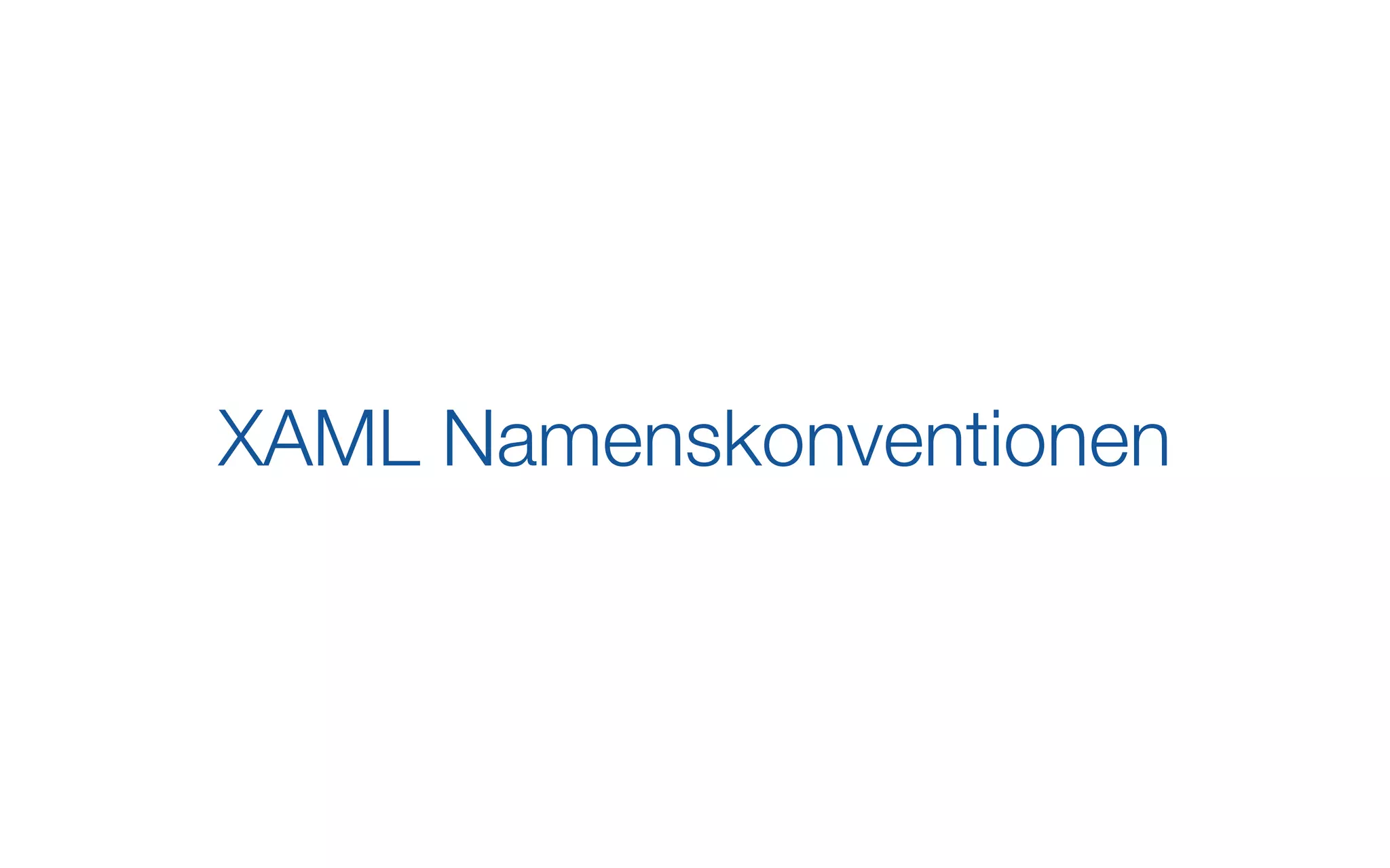 XAML Namenskonventionen
 
