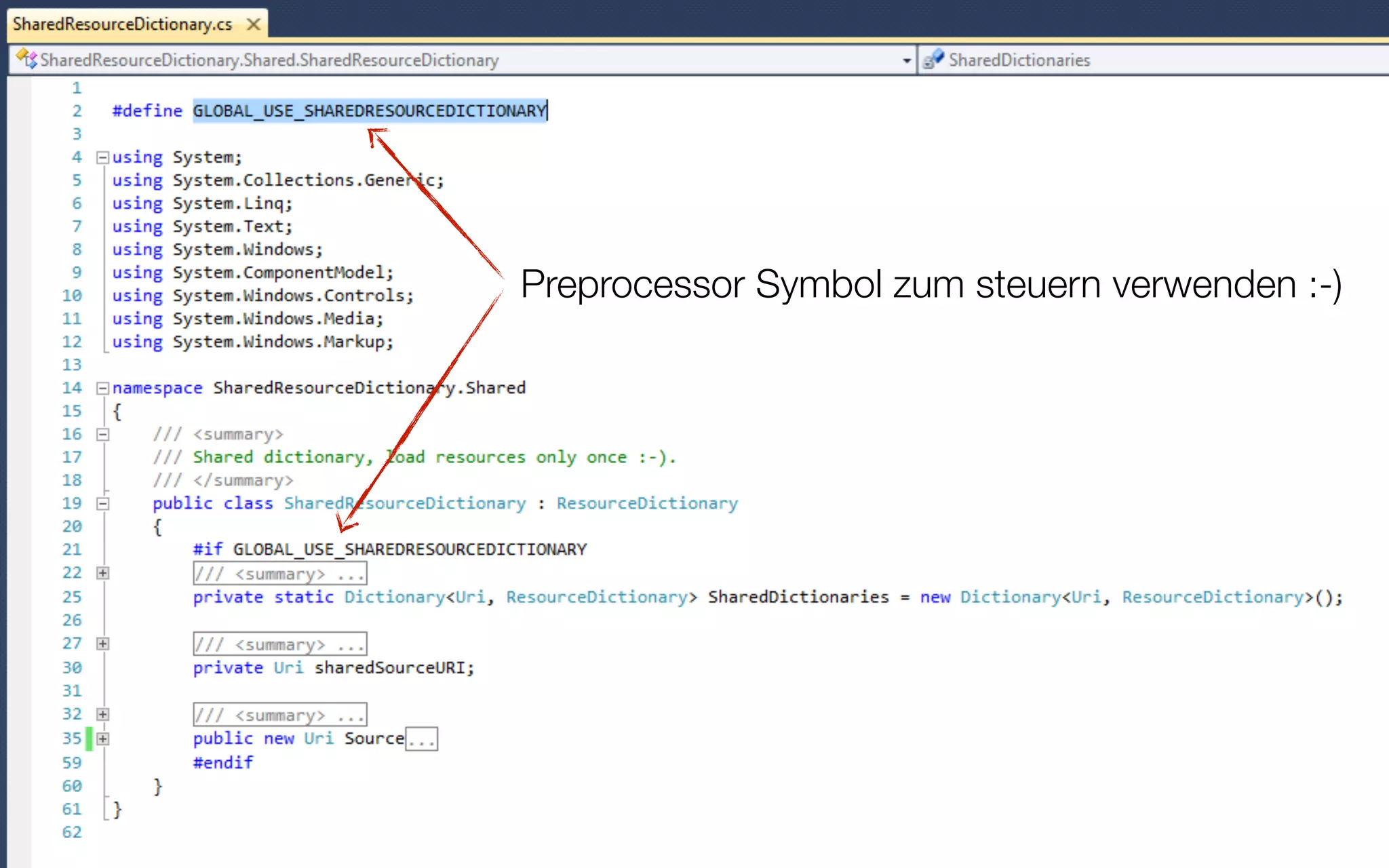 Resource Management - Shared Resource Dictionary




                          Preprocessor Symbol zum steuern verwenden :-)




                                                                      42
 