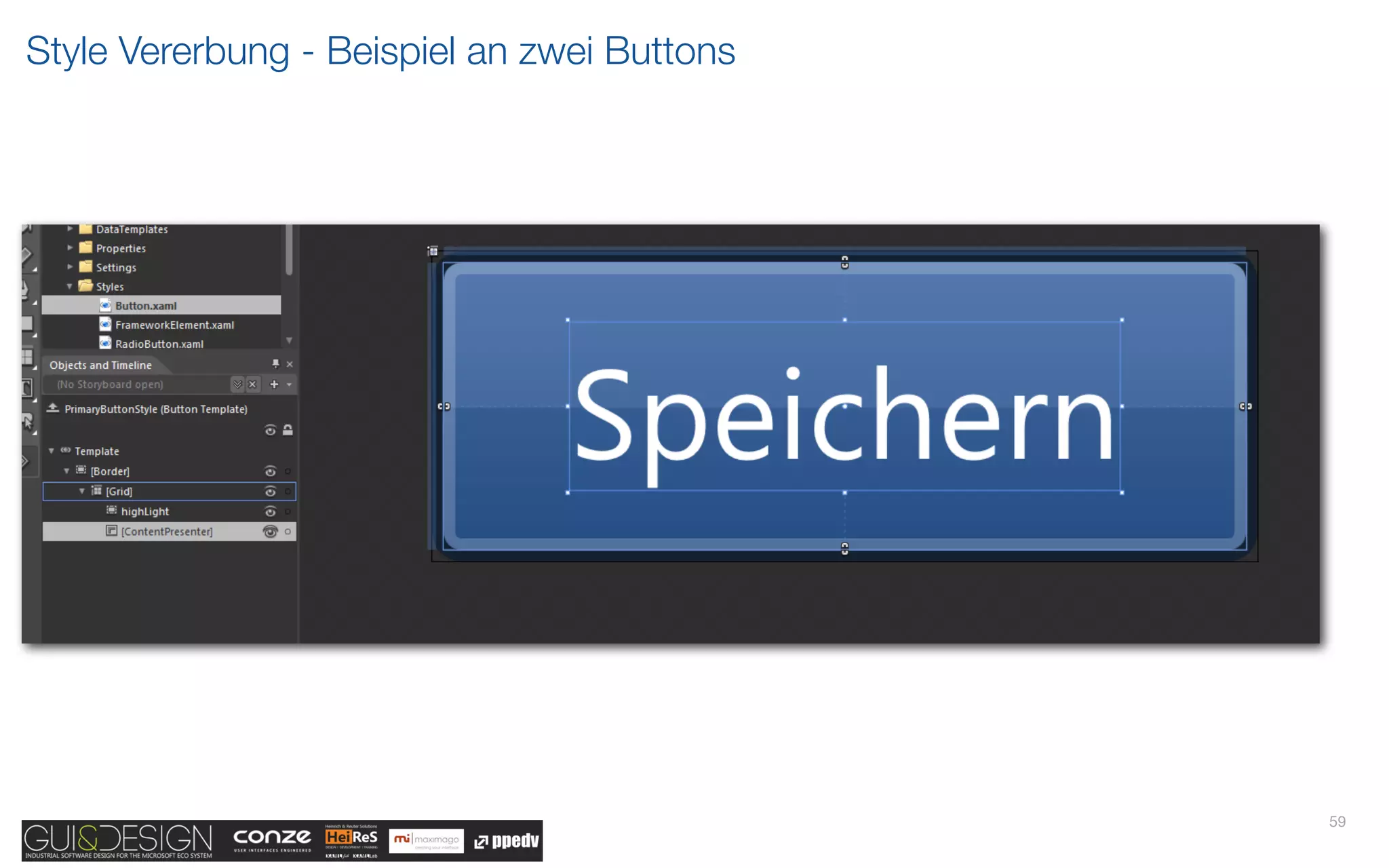 Style Vererbung - Beispiel an zwei Buttons




                                             59
 