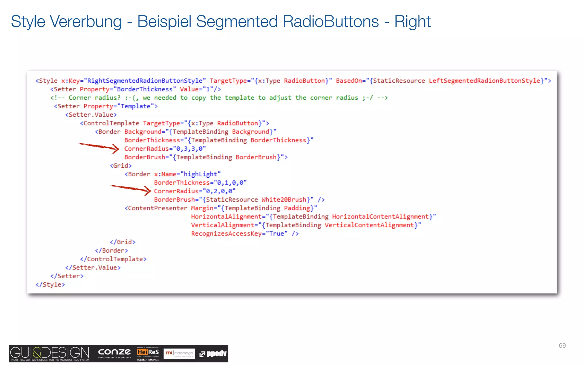 Style Vererbung - Beispiel Segmented RadioButtons - Right




                                                            69
 