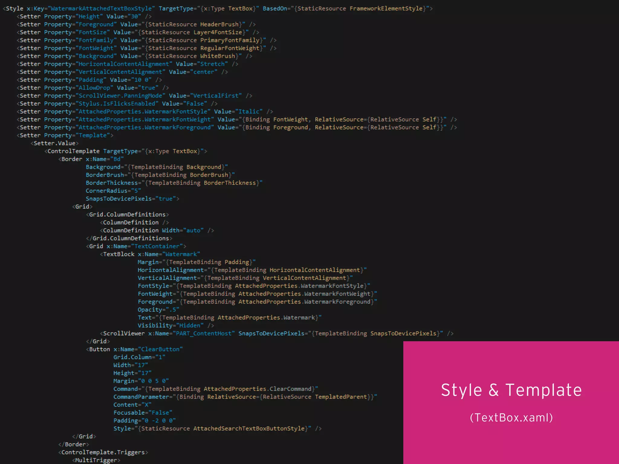 Style & Template
(TextBox.xaml)

 