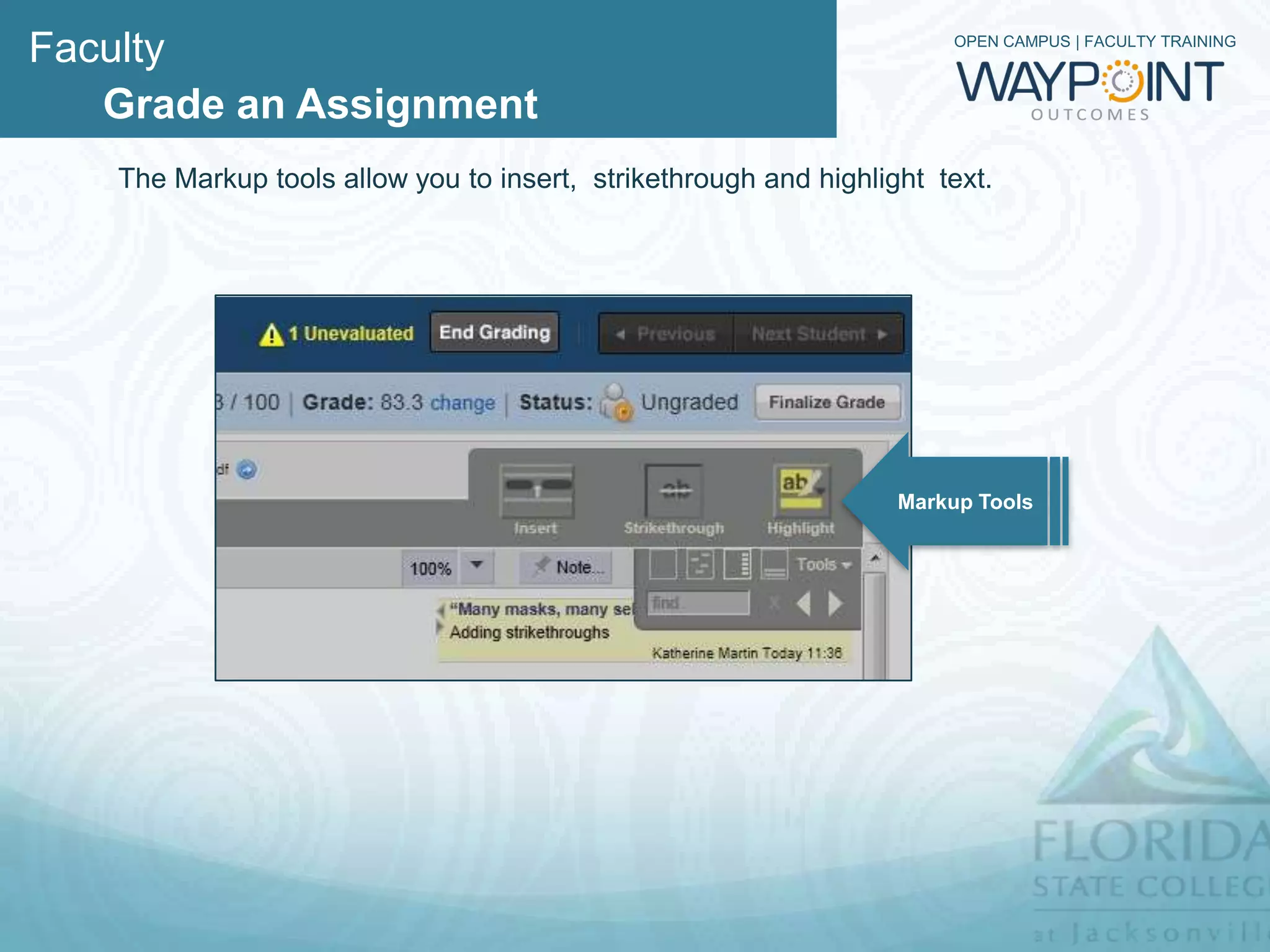 Faculty                                                            OPEN CAMPUS | FACULTY TRAINING



   Grade an Assignment
   4. Click on Comment Library to begin marking up the document.
 