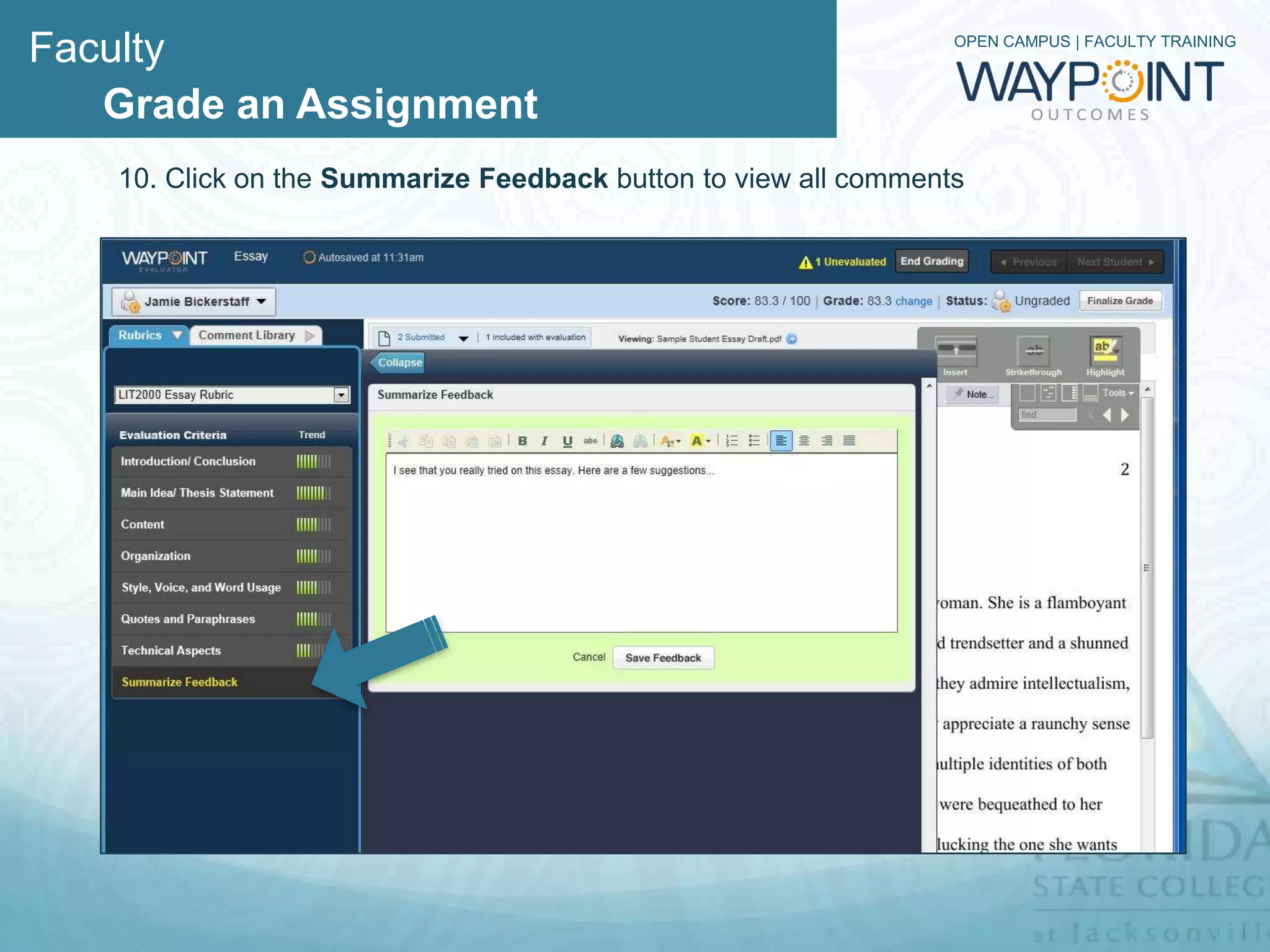 Faculty                                                           OPEN CAMPUS | FACULTY TRAINING



   Grade an Assignment
   10. Click on the Summarize Feedback button to enter additional comments.
 