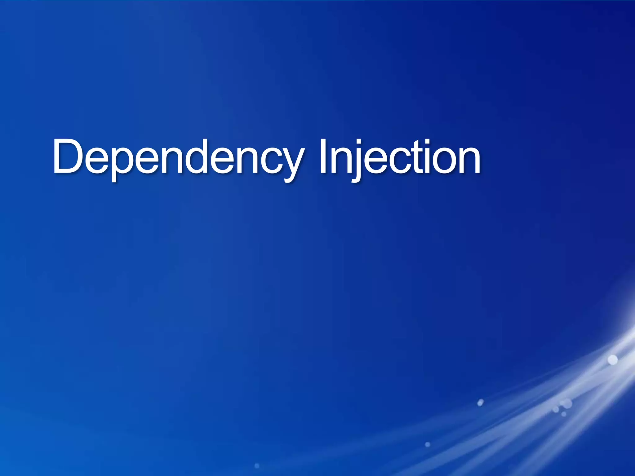Dependency Injection