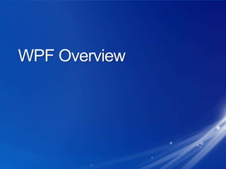 WPF Overview
