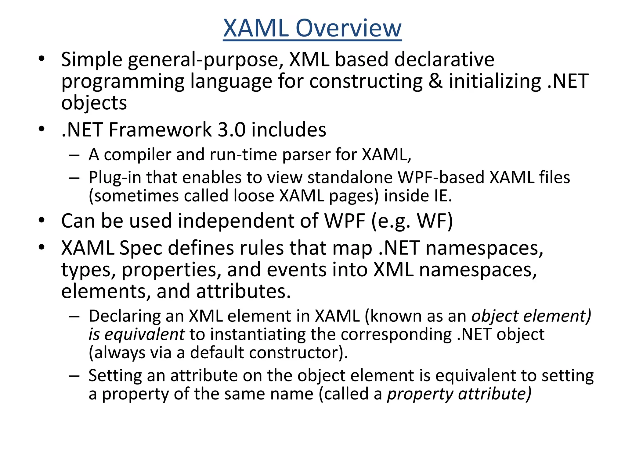 Provides reach Property System (DP + attached property)