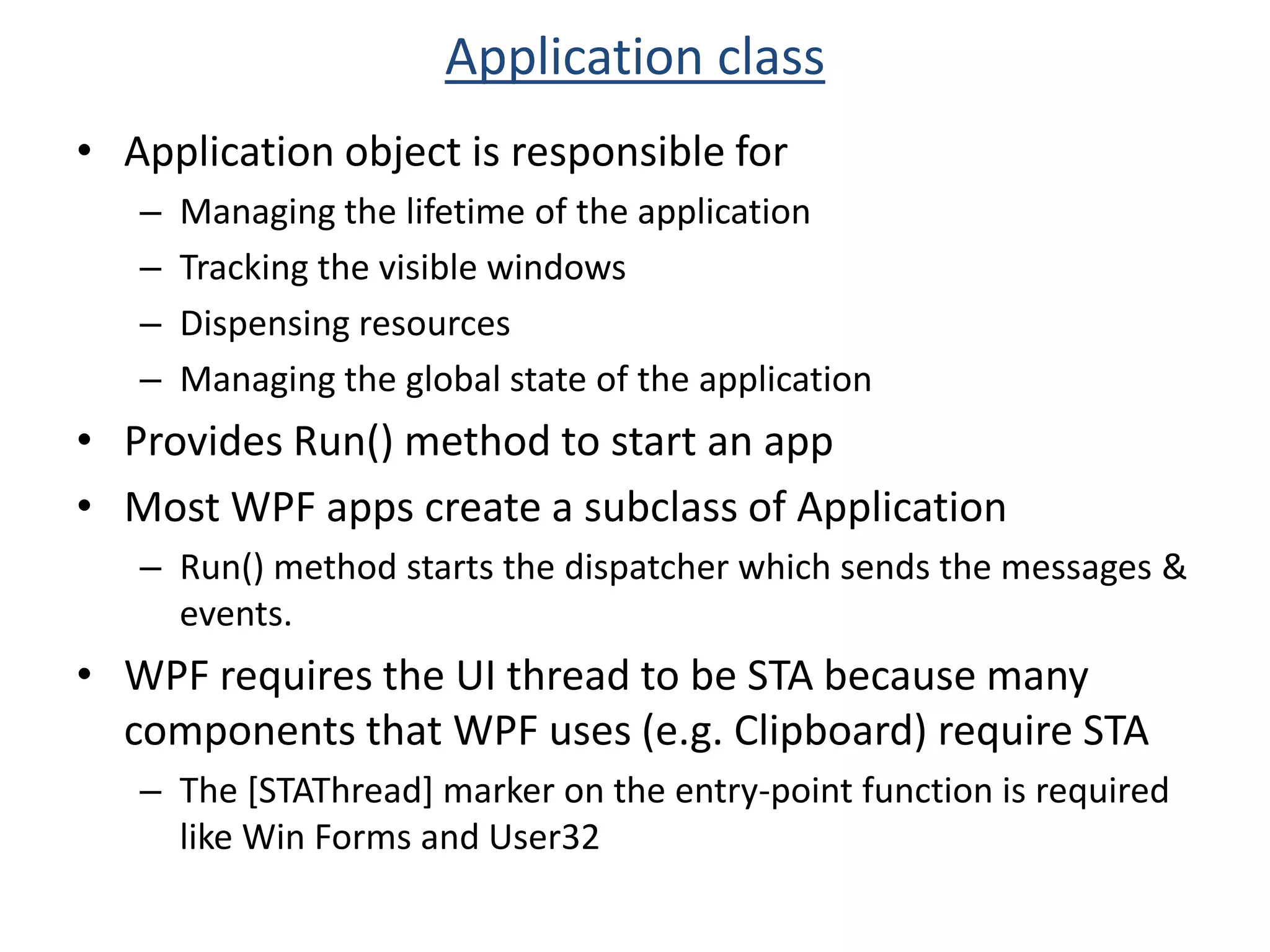Provides Advanced Layout on top of the features provided by UIElement