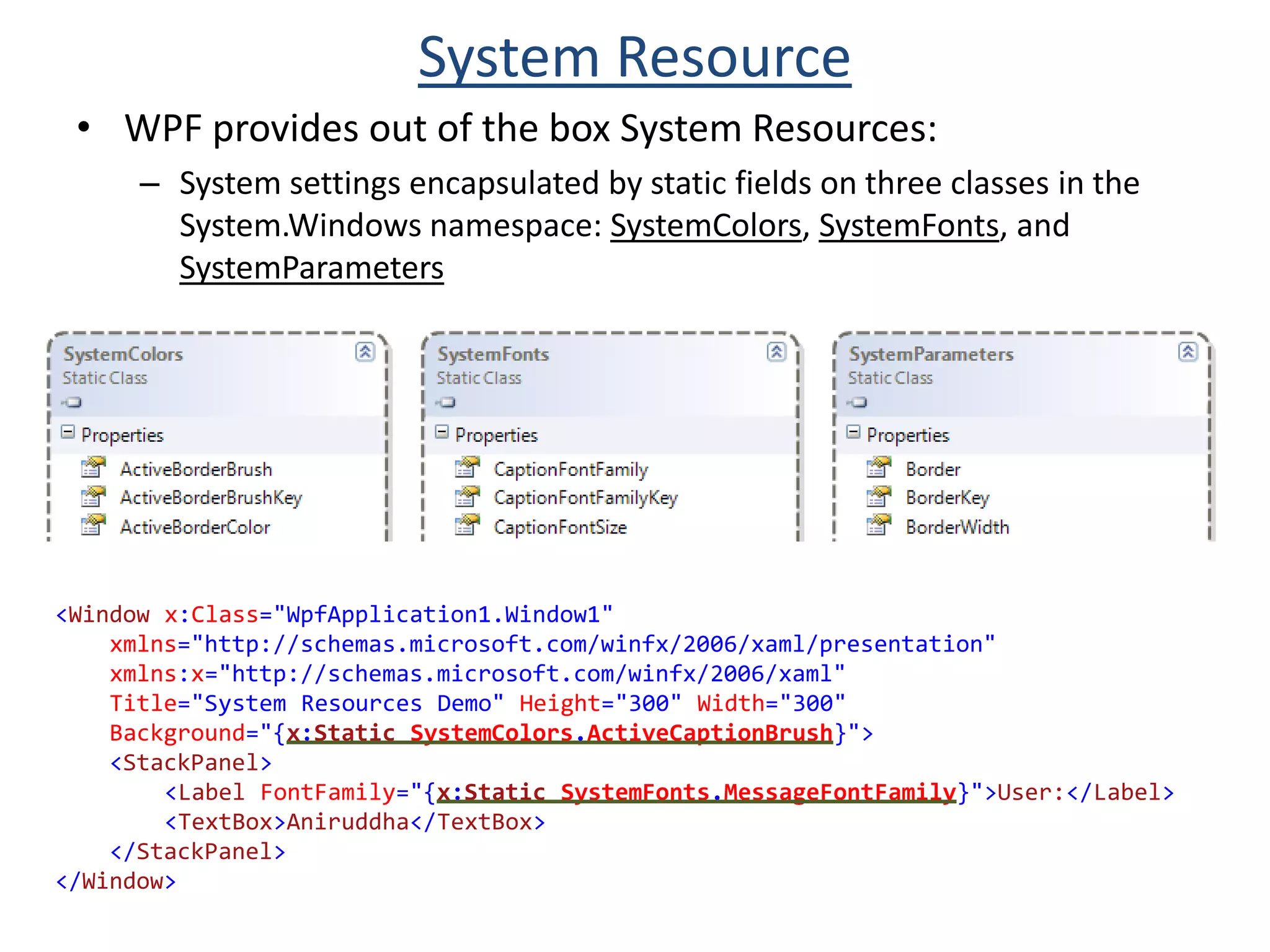 StartupUri – Uri of resource to be started if Run is called without parameter