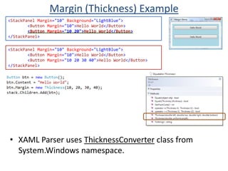 Xmlns: http://schemas.microsoft.com/winfx/2006/xaml/presentation - maps to .NET namespace System.Windows.Controls.