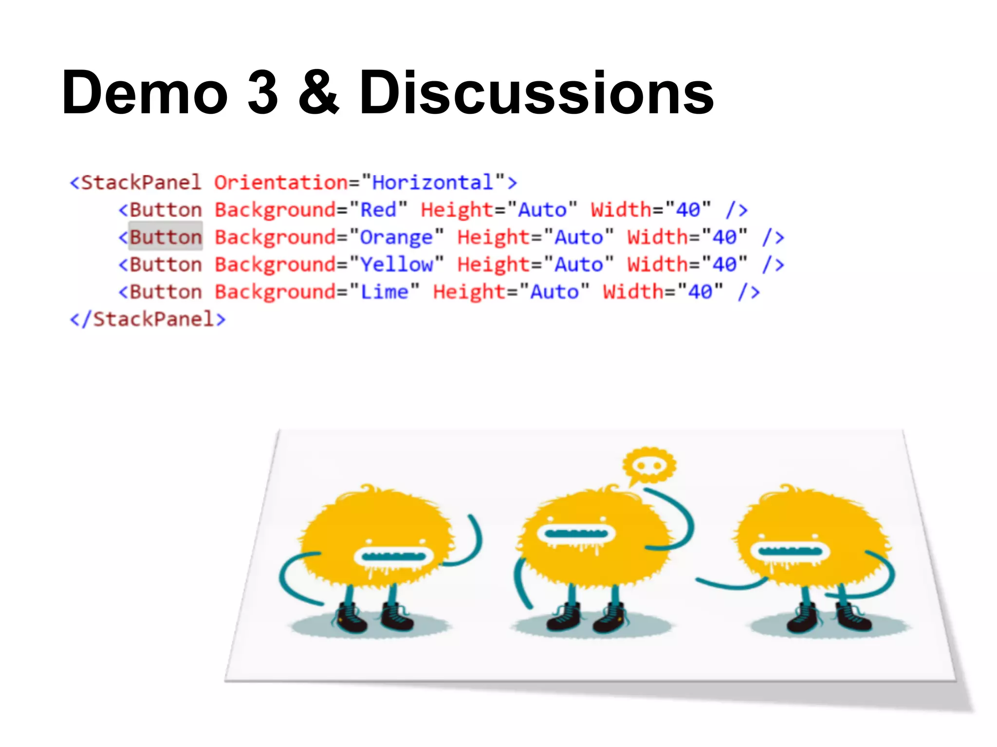 Demo 3 & Discussions
 
