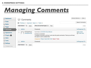 8. WORDPRESS SETTINGS




  Managing Comments
 