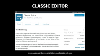 CLASSIC EDITOR
https://de.wordpress.org/plugins/classic-editor/
 