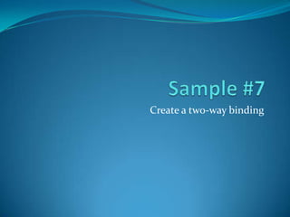 Create a two-way binding
 