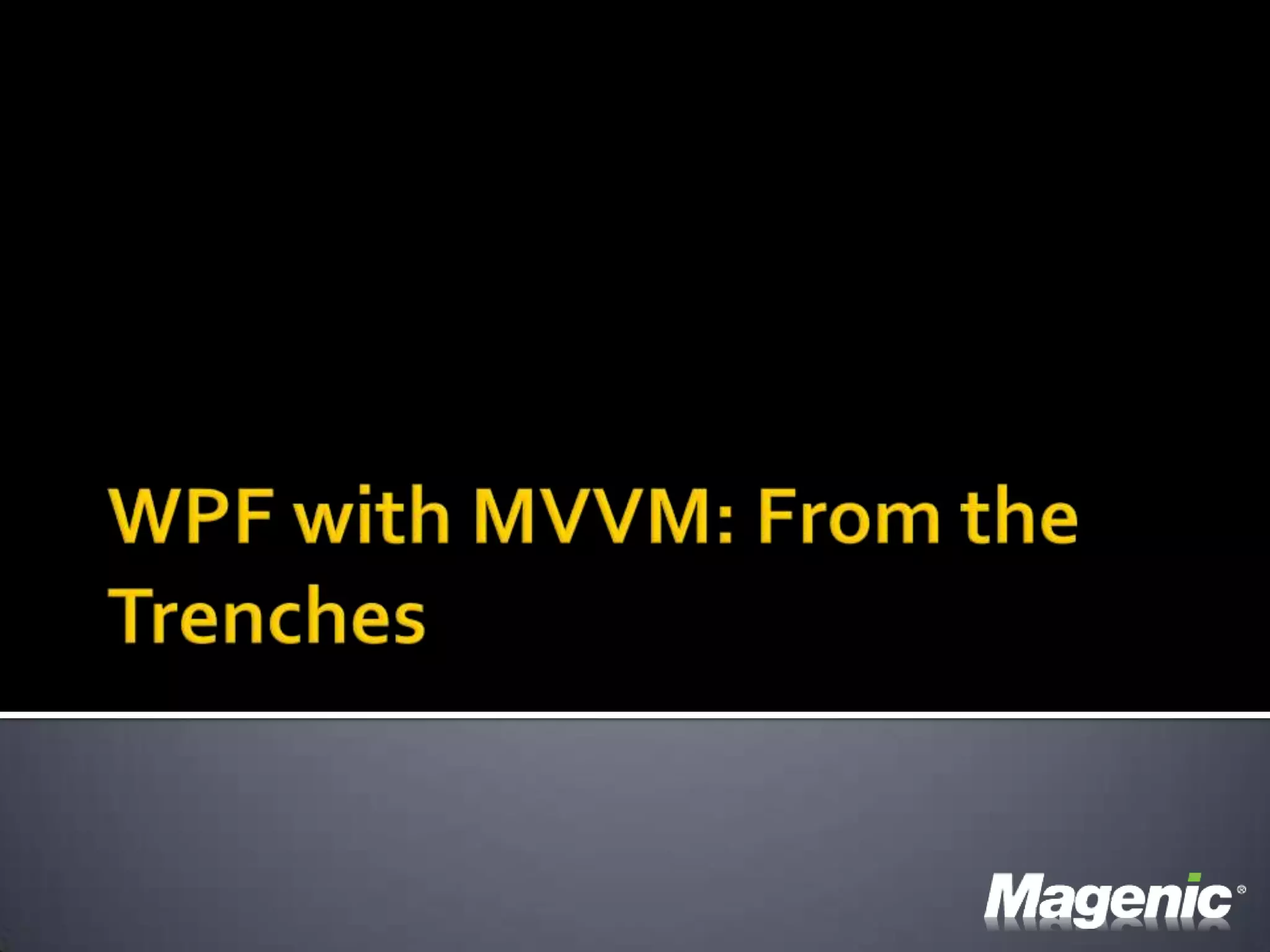 WPF with MVVM: From the Trenches