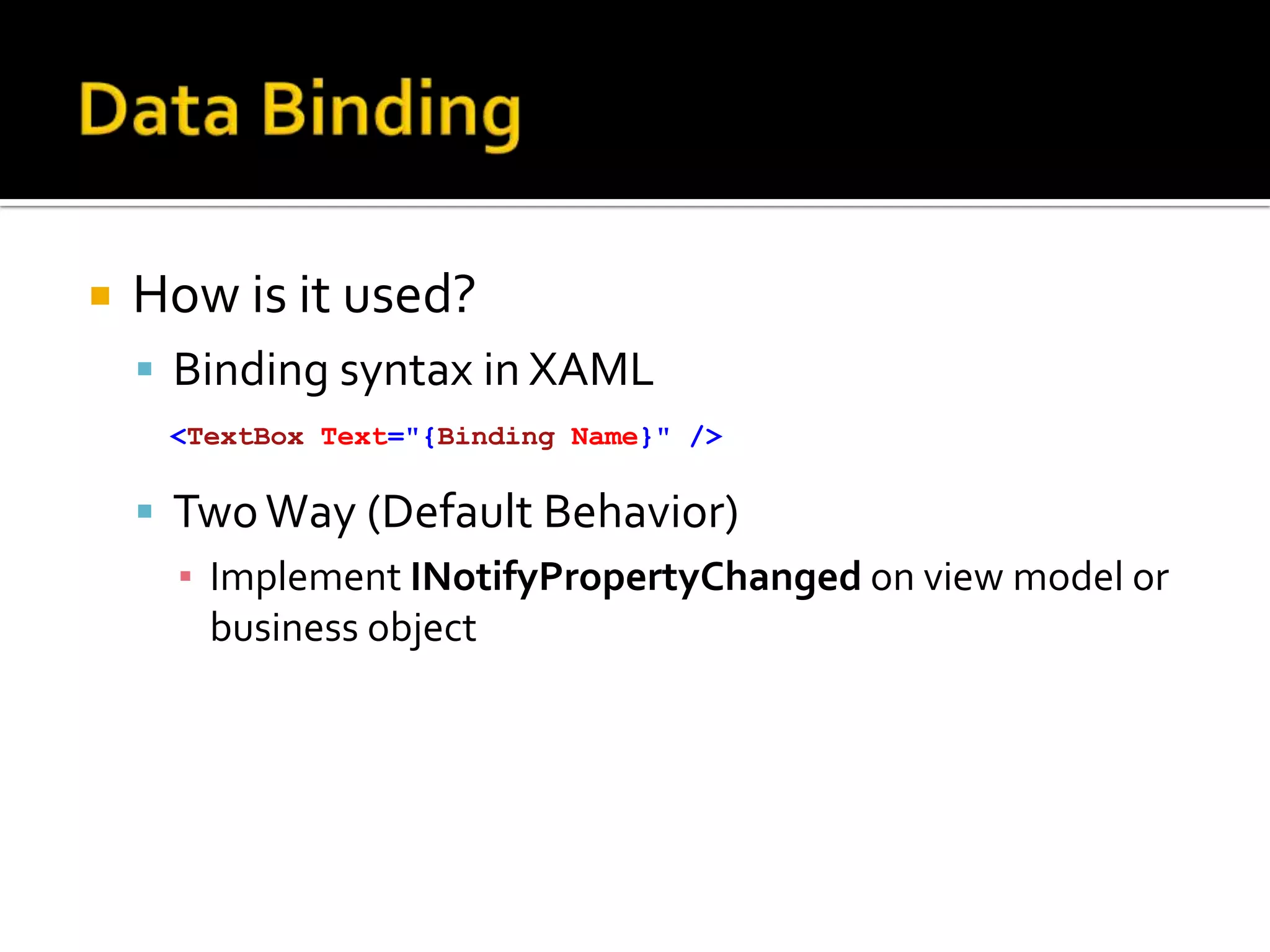 Cost of MVVMNo built in IDE supportAll interactions must be manually wired upNew and shiny, but fragmentedLots of different frameworksLots of different opinions