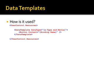 Data BindingWhat is it?A way for applications to present and interact with dataWhy is it cool?Simple syntax to set up, WPF does the rest