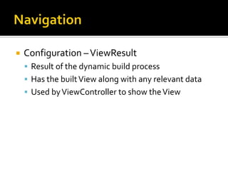 NavigationConventionView Models all have default constructorsView Models have an optional Load method with 0 or 1 argument(s)
